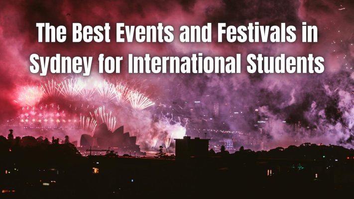 Experience excitement with festivals in Sydney! Explore the best events for international students & immerse in culture and fun celebrations.