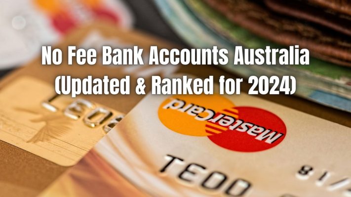 Discover best no fee bank accounts in Australia. Enjoy free ATM withdrawals, skip monthly fees, and fit your needs perfectly.